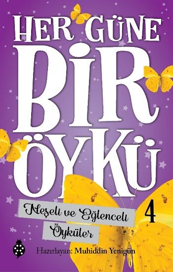 Her Güne Bir Öykü - 4 Neşeli Ve Eğlenceli Öyküler - Uğurböceği Yayınları Kitap