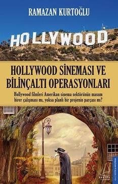 Hollywood Sineması ve Bilinçaltı Operasyonları - Destek Yayınları Kitap