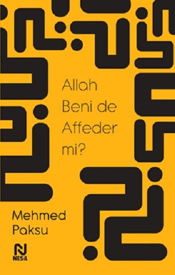 Allah Beni de Affeder mi? - Nesil Yayınları Kitap