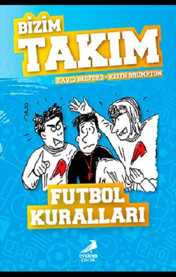 Futbol Kuralları - Bizim Takım - Erdem Çocuk Kitap