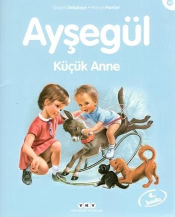 Ayşegül 36 - Küçük Anne - Gilbert Delahaye, Hikayeler Türkçe kitap kapağı