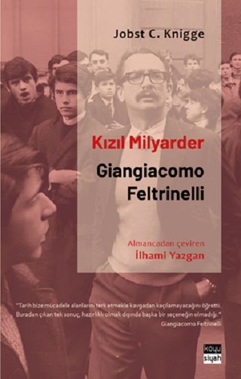 Kızıl Milyarder: Giangiacomo Feltrinelli - Koyusiyah Kitap Kitap