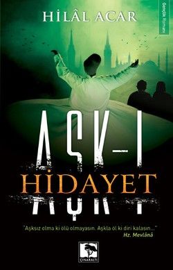 Aşk-ı Hidayet - Çınaraltı Yayınları Kitap
