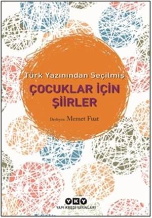 Türk Yazınından Seçilmiş Çocuklar İçin Şiirler - Yapı Kredi Yayınları Kitap