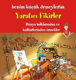 Benim Küçük Deneylerim - Yaratıcı Fikirler - ODTÜ Geliştirme Vakfı Yayıncılık Kitap