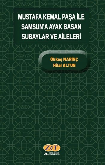 Mustafa Kemal Paşa ile Samsun’a Ayak Basan Subaylar ve Aileleri - Zet Akademi Yayınları Kitap