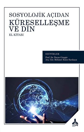 Sosyolojik Açıdan Küreselleşme ve Din El Kitabı - Sonçağ -Akademik Kitaplar Kitap