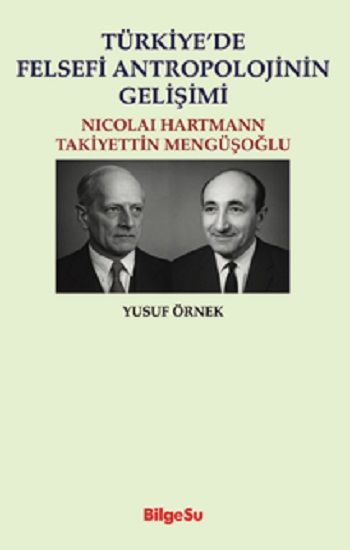 Türkiye’de Felsefi Antropolojinin Gelişimi - BilgeSu Yayıncılık Kitap