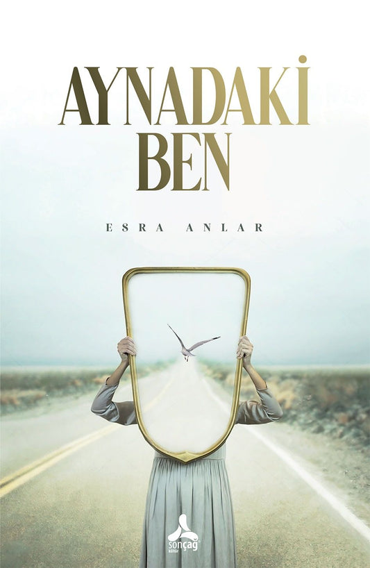Aynadaki Ben - Sonçağ Kitap