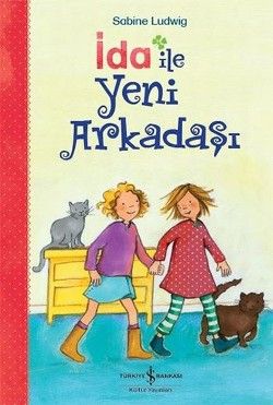 İda İle Yeni Arkadaşı - İş Bankası Kültür Yayınları Kitap