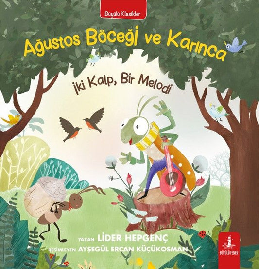 Ağustos Böceği ve Karınca - Büyülü Fener Yayınları Kitap