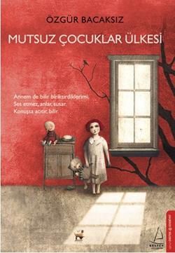 Mutsuz Çocuklar Ülkesi - Destek Yayınları Kitap