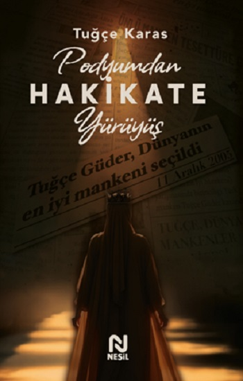 Podyumdan Hakikate Yürüyüş - Nesil Yayınları Kitap