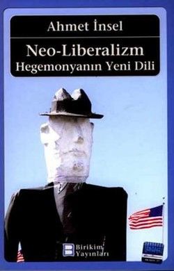 Neo-Liberalizm: Hegemonyanın Yeni Dili - Ahmet İnsel, Avrupa Birliği Türkçe kitap kapağı