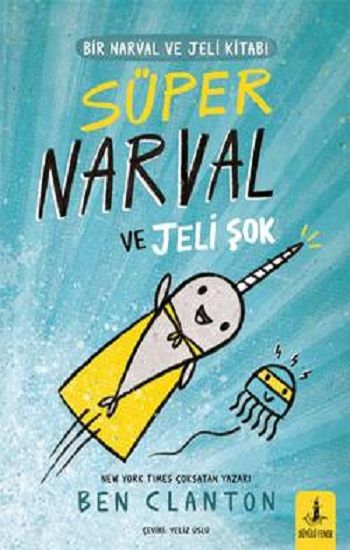 Süper Narval Ve Jeli - Şok - Büyülü Fener Yayınları Kitap