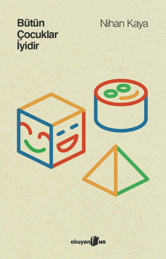 Bütün Çocuklar İyidir - Okuyan Us Yayın Kitap