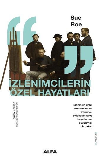 İzlenimcilerin Özel Hayatları - Alfa Yayınları Kitap