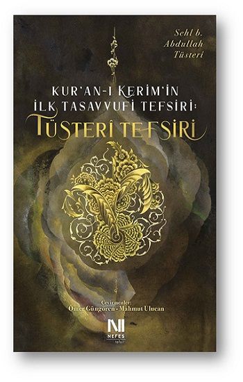 Kur’an-ı Kerim’in İlk Tasavvufi Tefsiri: Tüsteri Tefsiri - Nefes Yayıncılık Kitap