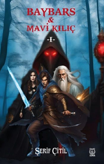 Baybars & Mavi Kılıç 1 - Luna Yayınları Kitap