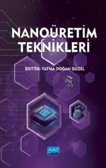 Nanoüretim Teknikleri - Nobel Akademik Yayıncılık Kitap