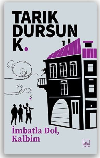İmbatla Dol, Kalbim - İthaki Yayınları Kitap
