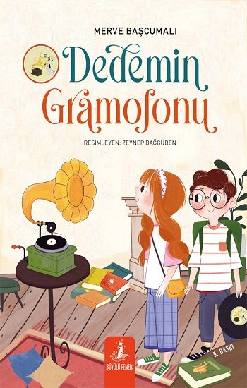 Dedemin Gramofonu - Büyülü Fener Yayınları Kitap