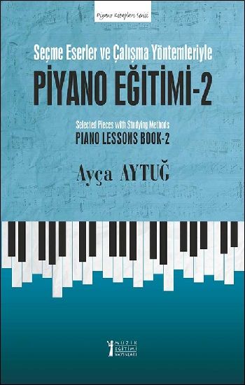 Piyano Eğitimi - 2 - Müzik Eğitimi Yayınları Kitap
