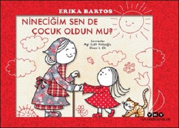 Nineciğim Sen de Çocuk Oldun mu? - Yapı Kredi Yayınları Kitap