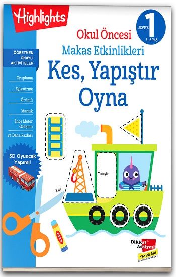 Okul Öncesi Makas Etkinlikleri Kes, Yapıştır, Oyna 1. Seviye - Dikkat Atölyesi Yayınları Kitap