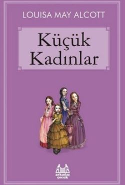 Küçük Kadınlar - Arkadaş Yayınları Kitap