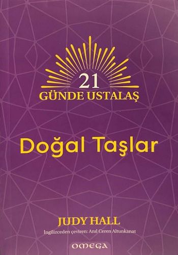 21 Günde Ustalaş Doğal Taşlar - Omega Kitap