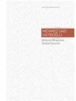 Kültürel Mirasımızı Tenkid Zarureti  ( Ciltli ) - Otto Yayınları Kitap