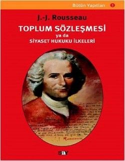 Toplum Sözleşmesi ya da Siyaset Hukuku İlkeleri Jean Jacques Rousseau Türkçe kitap kapağı