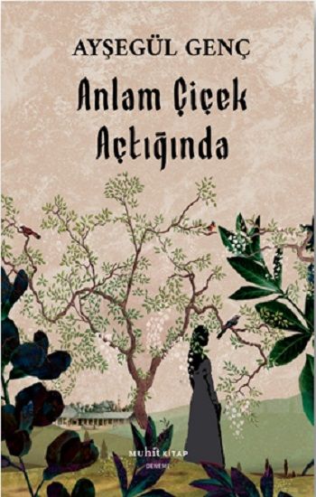 Anlam Çiçek Açtığında - Muhit Kitap Kitap