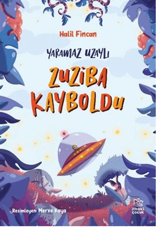 Yaramaz Uzaylı 2 - Zuziba Kayboldu - İthaki Yayınları Kitap