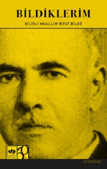 Bildiklerim - Ötüken Neşriyat Kitap