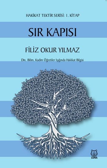 Sır Kapısı - Hakikat Tektir Serisi (1. Kitap) - Luna Yayınları Kitap
