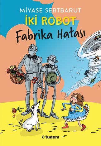 İki Robot - Fabrika Hatası - Tudem Yayınları Kitap