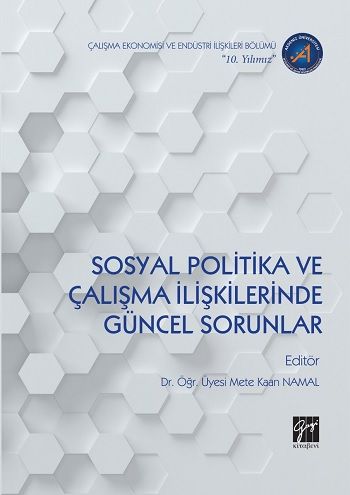 Sosyal Politika ve Çalışma İlişkilerinde Güncel Sorunlar - Gazi Kitabevi Kitap