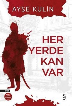 Her Yerde Kan Var - Everest Yayınları Kitap