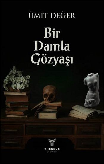 Bir Damla Gözyaşı - Theseus Yayınevi Kitap