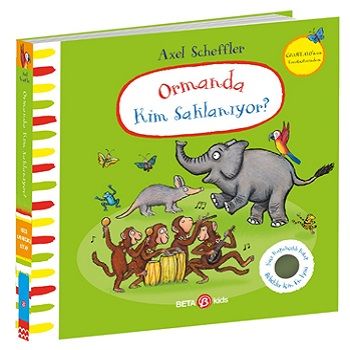 Ormanda Kim Saklanıyor? Axel Scheffler (Keçe Kapakçıklı kitap) (Ciltli) - Beta Kids Kitap