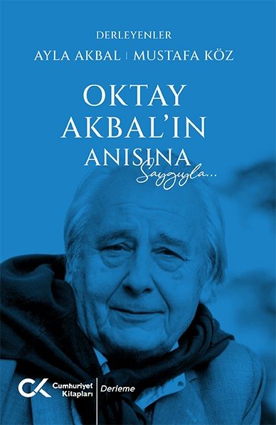 Oktay Akbal'ın Anısına Saygılarla - Cumhuriyet Kitapları Kitap