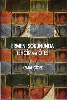 Ermeni Sorununda Tehcir Ve Ötesi - Astana Yayınları Kitap