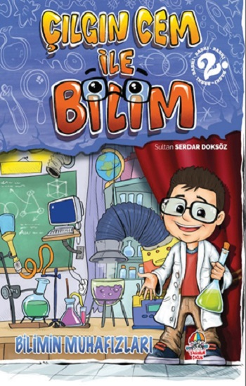 Çılgın Cem İle Bilim - Bilimin Muhafızları - Yağmur Çocuk Yayınları Kitap