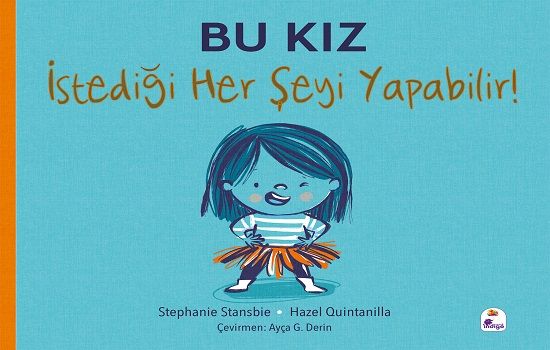 Bu Kız İstediği Her Şeyi Yapabilir! - İndigo Çocuk Kitap
