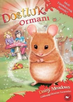 Dostluk Ormanı-2 / Moli Titrekkuyruk Nerede? Daisy Meadows Türkçe çocuk kitabı kapağı