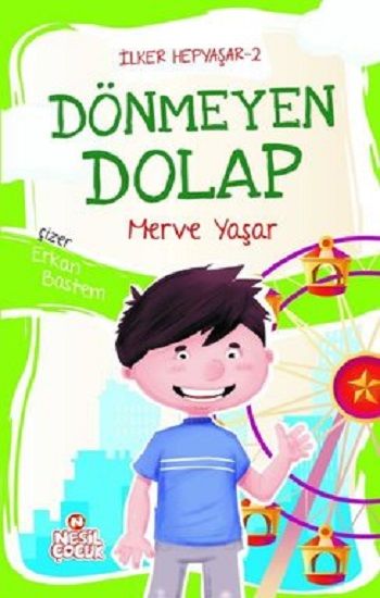 Dönmeyen Dolap / İlker Hepyaşar 2 - Nesil Çocuk Yayınları Kitap