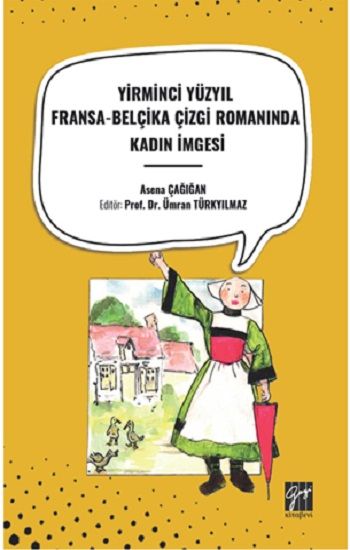 Yirminci Yüzyıl Fransa-Belçika Çizgi Romanında Kadın İmgesi - Gazi Kitabevi Kitap