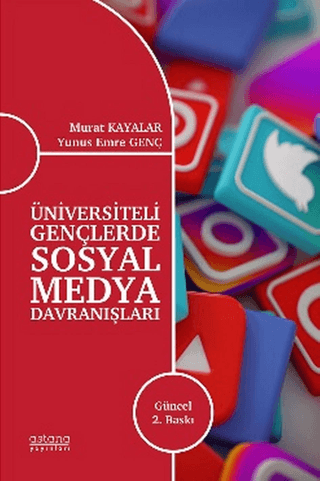 Üniversiteli Gençlerde Sosyal Medya Davranışları - Astana Yayınları Kitap